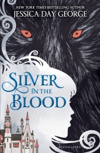 Jessica Day George - Silver in the Blood