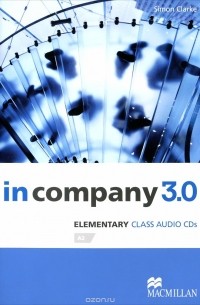 Simon Clarke - In Company 3.0: Elementary A2 (аудиокурс CD)