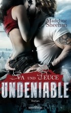 Медлин Шихан - Undeniable - Eva und Deuce