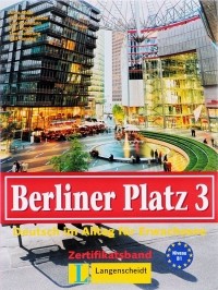  - Berliner Platz 3: Deutsch im alltag fur erwachsene: Zertifikatsband