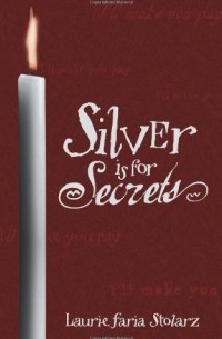 Laurie Faria Stolarz - Silver is for Secrets