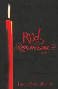 Laurie Faria Stolarz - Red Is for Remembrance