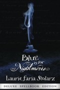 Laurie Faria Stolarz - Blue is for Nightmares
