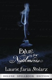 Laurie Faria Stolarz - Blue is for Nightmares