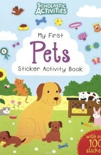  - My First Pets Sticker Activity Book