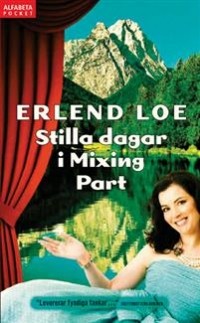 Erlend Loe - Stilla dagar i Mixing Part