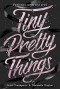  - Tiny Pretty Things