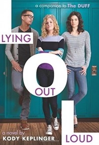 Коди Кеплингер - Lying Out Loud: A Companion to The DUFF