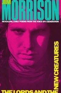 Jim Morrison - The Lords and the New Creatures