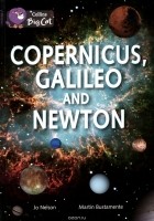 Jo Nelson - Copernicus, Galileo and Newton