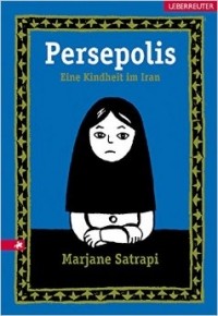 Marjane Satrapi - Persepolis: Eine Kindheit im Iran