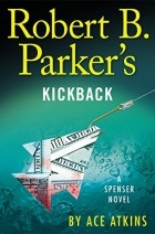 Эйс Аткинс - Robert B. Parker&#039;s Kickback