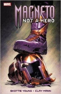  - Magneto: Not A Hero