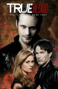  - True Blood Volume 4: Where Were You?