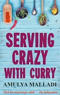 Амуля Маллади - Serving Crazy with Curry