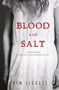Kim Liggett - Blood and Salt