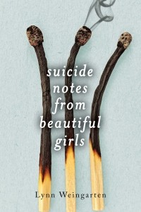Lynn Weingarten - Suicide Notes from Beautiful Girls