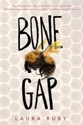 Лора Руби - Bone Gap