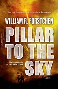 William R. Forstchen - Pillar to the Sky