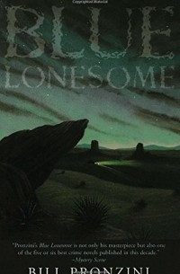 Bill Pronzini - Blue Lonesome