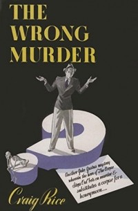 Craig Rice - The Wrong Murder
