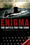 Hugh Sebag-Montefiore - Enigma: The Battle for the Code
