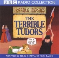 Терри Диэри - The Terrible Tudors