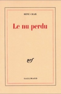 René Char - Le Nu perdu