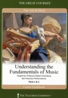 Robert Greenberg - Understanding the Fundamentals of Music