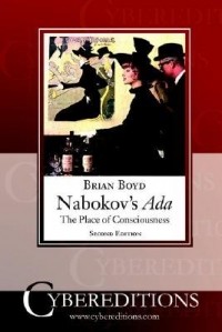 Brian Boyd - Nabokov's ADA: The Place of Consciousness