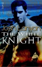 Josh Lanyon - The White Knight