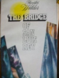 Thornton Wilder - The Bridge of San Luis Rey