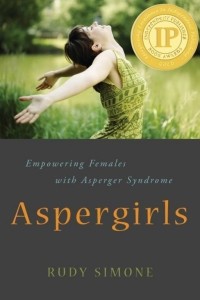 Руди Симон - Аспи-девочки: Расширяя права и возможности женщин с синдромом Аспергера