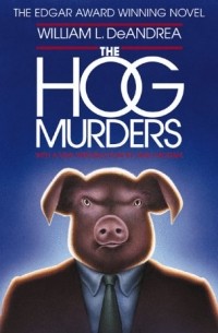 William L. DeAndrea - The Hog Murders