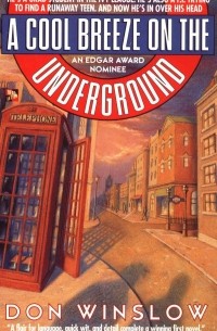 Don Winslow - A Cool Breeze on the Underground