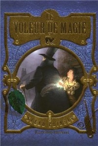 Сара Прайнис - Le Voleur de magie. Livre un