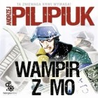 Andrzej Pilipiuk - Wampir z MO