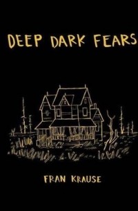 Fran Krause - Deep Dark Fears