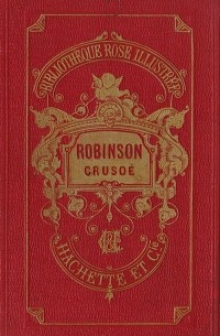 Даниель Дефо - La vie et les aventures de Robinson Crusoe