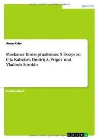  - Moskauer Konzeptualismus: 5 Essays