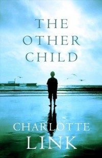 Charlotte Link - The Other Child