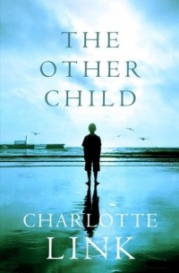 Charlotte Link - The Other Child