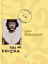 Eduard Limonov - Tai aš, Edička