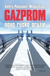 Gazprom: Novo rusko oružje