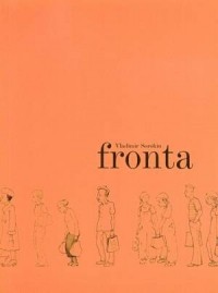 Vladimír Sorokin - Fronta