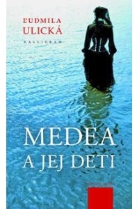 Ľudmila Ulická - Medea a jej deti