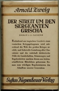 Arnold Zweig - Der Streit um den Sergeanten Grischa