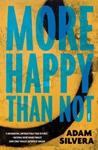 Adam Silvera - More Happy Than Not