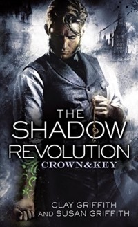 Clay Griffith, Susan Griffith - The Shadow Revolution