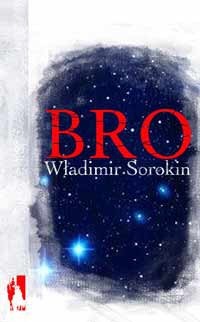 Władimir Sorokin - Bro